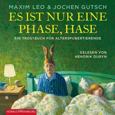 Es ist nur eine Phase, Hase - Maxim Leo,Jochen Gutsch, CD, 9783957131287