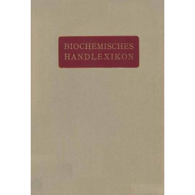 Biochemisches Handlexikon, Taschenbuch von I. Bang,H. Altenburg,K. Bartelt,Fr. Baum,C. Brahm, Springer Berlin, 978-3-642-88962-2