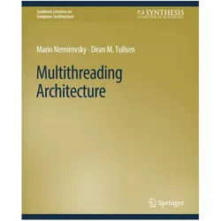 Multithreading Architecture, Fachbücher von Dean Tullsen, Mario Nemirovsky