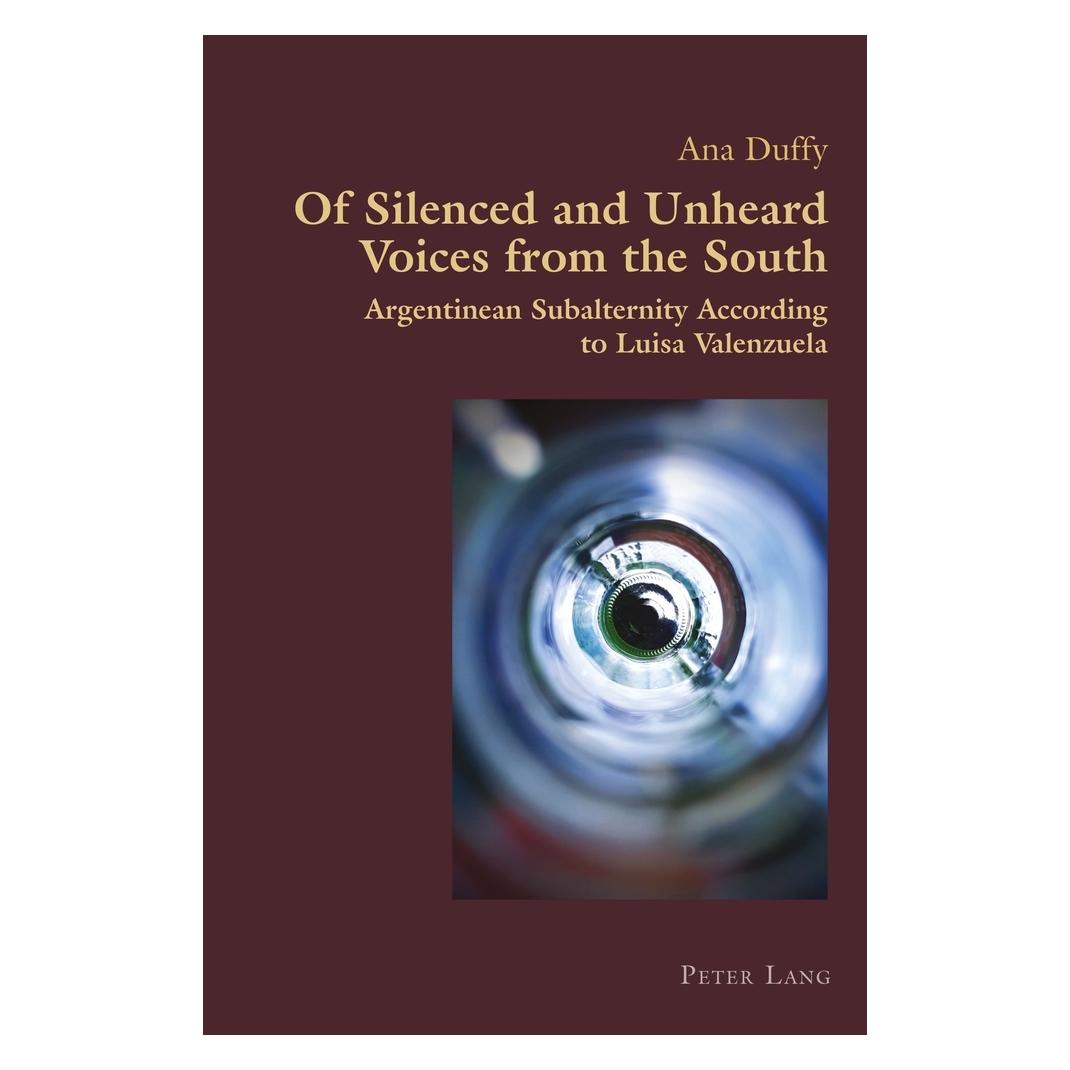 Peter Lang Of Silenced and Unheard Voices from the South (Englisch, Softcover, Ana Duffy) (56138368)