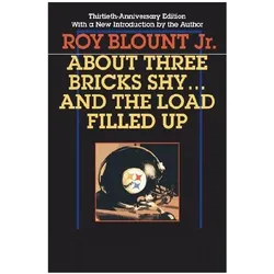 About Three Bricks Shy... and the Load Filled Up, Ratgeber von Roy Blount Jr.