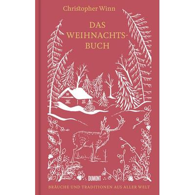 Das Weihnachtsbuch, Gebundene Ausgabe von Christopher Winn, DuMont Buchverlag, 978-3-8321-9987-6