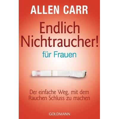 Endlich Nichtraucher - für Frauen, Taschenbuch von Allen Carr, Goldmann, 978-3-442-16542-1