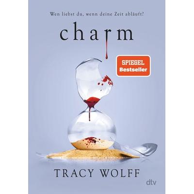 Charm, Gebundene Ausgabe von Tracy Wolff, dtv