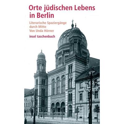 Orte jüdischen Lebens, Taschenbuch von Unda Hörner, Insel Verlag, 978-3-458-35197-9