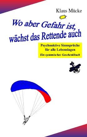 Klaus Mücke - Mücke, K: Wo aber Gefahr ist, wächst das Rettende auch - Preis vom 09.10.2026 07:28:09 h