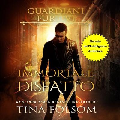 Immortale Disfatto - Tina Folsom, Audio, 9798897206414
