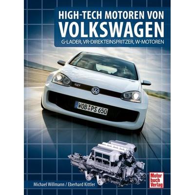 High-Tech Motoren von Volkswagen, Gebundene Ausgabe von Eberhard Kittler,Michael Willmann, Motorbuch Verlag, 978-3-613-04428-9