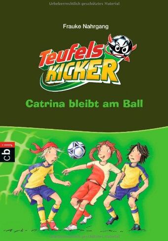 Frauke Nahrgang - Die Teufelskicker - Catrina bleibt am Ball: Band 14 - Preis vom 16.10.2026 11:41:07 h