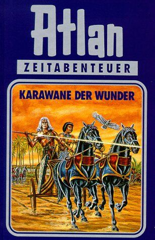 Perry Rhodan - Karawane der Wunder. Atlan 03. - Preis vom 18.10.2026 15:28:09 h