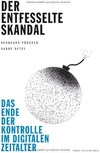 Bernhard Pörksen - Der entfesselte Skandal: Das Ende der Kontrolle im digitalen Zeitalter - Preis vom 11.10.2026 03:10:56 h