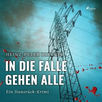 In die Falle gehen alle - Ein Hunsrück-Krimi (Ungekürzt) - Heinz-Peter Baecker, Audio, 9788726084542
