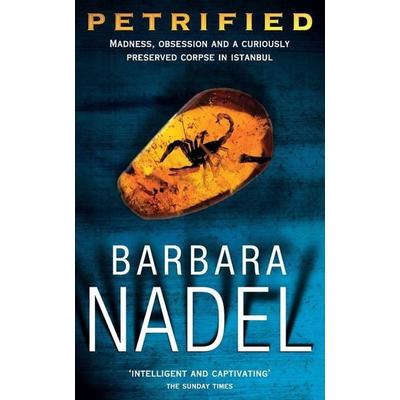 Petrified, Taschenbuch von Barbara Nadel, Headline, 978-0-7472-6721-8
