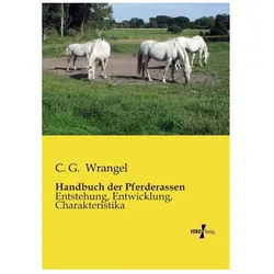 Handbuch der Pferderassen, Ratgeber von Carl G. von Wrangel