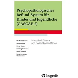 Psychopathologisches Befund-System für Kinder und Jugendliche (CASCAP-2), Fachbücher von Manfred Döpfner, Hans-Christoph Steinhausen, Gerd Lehmkuhl, Dieter Breuer, Walter Berner