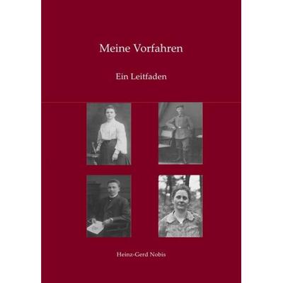 Meine Vorfahren, Taschenbuch von Heinz-Gerd Nobis, Epubli, 978-3-7541-5861-6