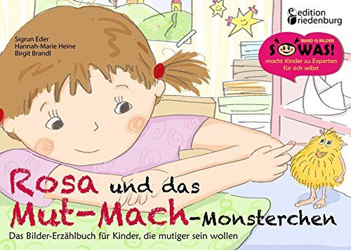 Sigrun Eder - Rosa und das Mut-Mach-Monsterchen - Das Bilder-Erzählbuch für Kinder, die mutiger sein wollen (SOWAS!) - Preis vom 19.10.2026 19:33:35 h