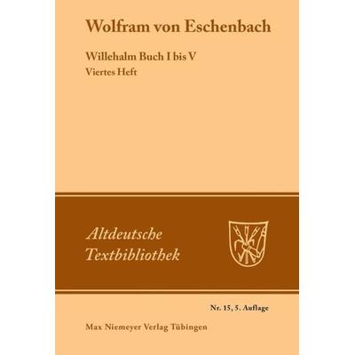 Willehalm Buch I bis V, Taschenbuch von Wolfram Eschenbach, De Gruyter, 978-3-484-20010-4