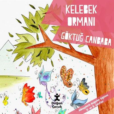 Değerler Serisi - Kelebek Ormanı - Göktuğ Canbaba, Audio, 9786050962451