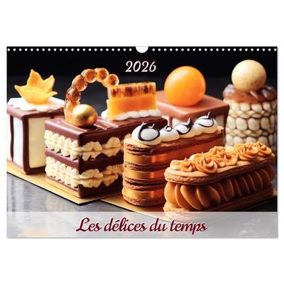 Les délices du temps (Calendrier mural 2026 DIN A3 vertical), CALVENDO calendrier mensuel