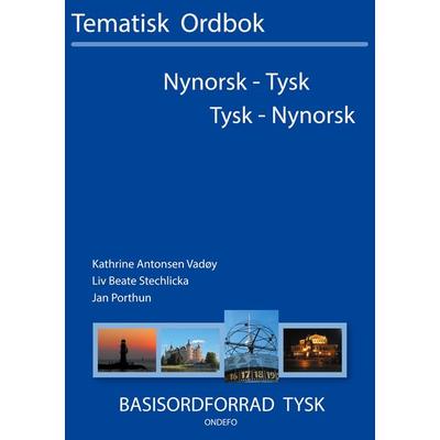 Tysk - nynorsk, nynorsk - tysk tematisk ordbok, Taschenbuch von Kathrine Antonsen Vadøy,Jan Porthun,Liv Beate Stechlicka, BoD – Books on Demand,