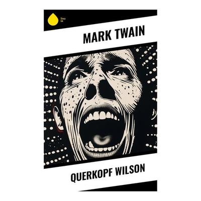 Querkopf Wilson, Taschenbuch von Mark Twain, Sharp Ink, 978-80-283-5288-2