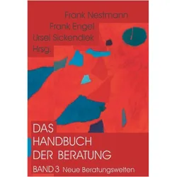 Das Handbuch der Beratung, Fachbücher von Ursel Sickendiek, Frank Nestmann, Frank Engel