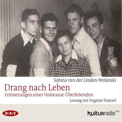 Drang nach Leben - Sabina van der Linden-Wolanski, Audio, 4057664018892