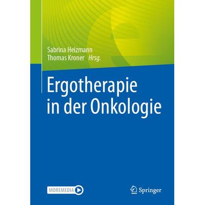 Ergotherapie in der Onkologie, Taschenbuch von , Springer Berlin, 978-3-662-64229-0