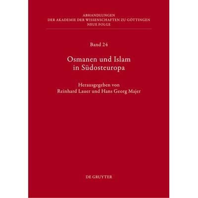 Osmanen und Islam in Südosteuropa, Gebundene Ausgabe von , De Gruyter, 978-3-11-025133-3