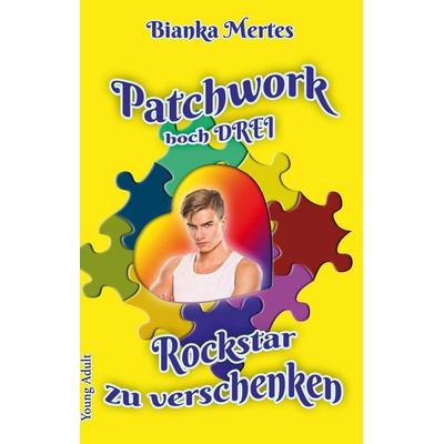 Patchwork hoch Drei, Gebundene Ausgabe von Bianka Mertes, Tredition, 978-3-347-76152-0