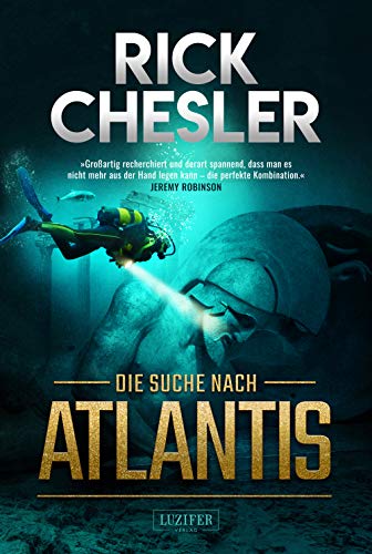 Rick Chesler - DIE SUCHE NACH ATLANTIS: Thriller, Abenteuer - Preis vom 18.10.2026 19:22:15 h