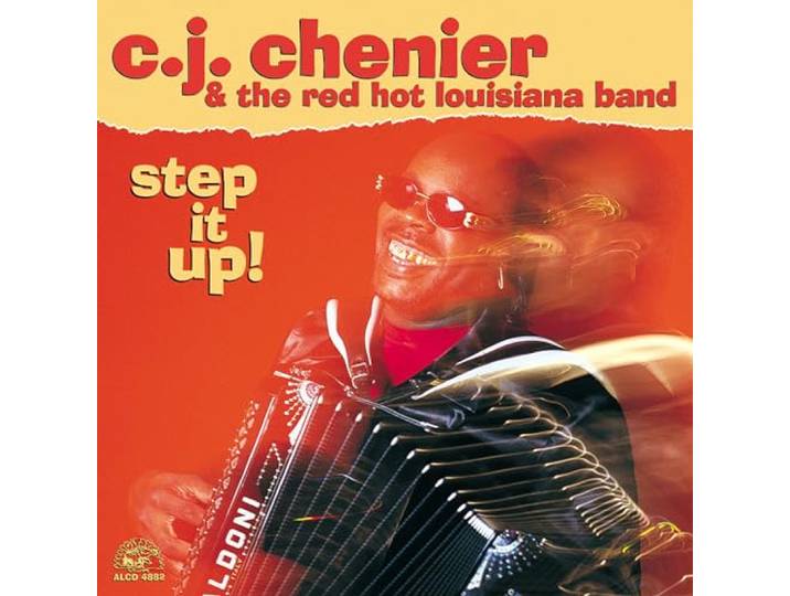 C.J. Chenier - Step It Up