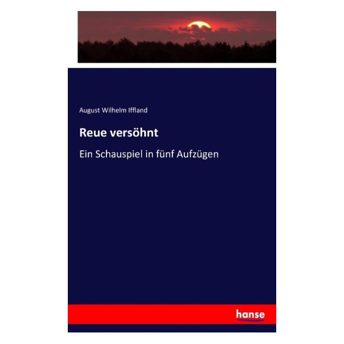 Hansebooks Reue versöhnt (August Wilhelm Iffland, 2016) (55882427)
