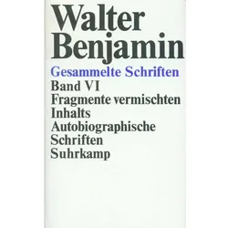 Fragmente vermischten Inhalts, Autobiographische Schriften, Fachbücher von Walter Benjamin