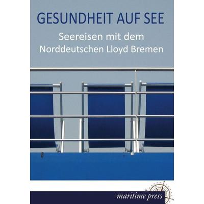 Gesundheit auf See, Taschenbuch von , Maritimepress, 978-3-95427-259-4