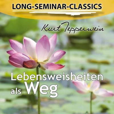 Long-Seminar-Classics - Lebensweisheiten als Weg - , Audio, 4250782413918
