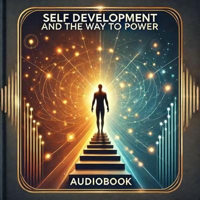 Self Development And The Way to Power - L. W. Rogers, Audio, 9781907556333