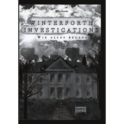 Winterforth Investigations, Gebundene Ausgabe von Anna Noelle, BoD – Books on Demand, 978-3-7597-2154-9