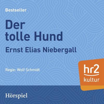 Der tolle Hund - Ernst Elias Niebergall, Audio, 9783956158421