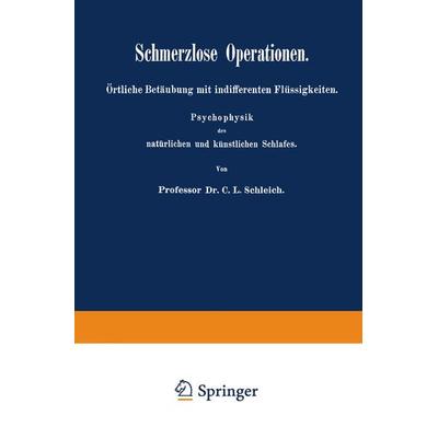 Schmerzlose Operationen, Taschenbuch von C.L. Schleich, Springer Berlin, 978-3-642-50470-9