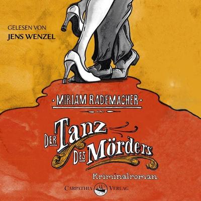Der Tanz des Mörders - Miriam Rademacher, Audio, 9783943709957