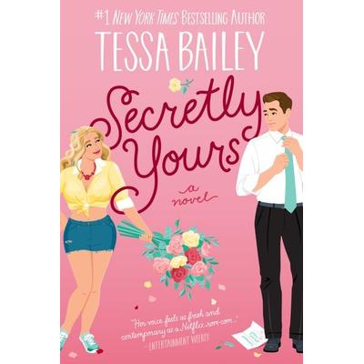Secretly Yours, Taschenbuch von Tessa Bailey, HarperCollins US