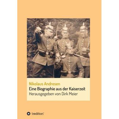 Nikolaus Andresen, Taschenbuch von Dirk Meier, Tredition, 978-3-7497-2375-1