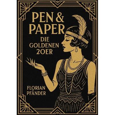 Pen&Paper: Die Goldenen 20er, Taschenbuch von Florian Pfänder, Epubli, 978-3-8197-9086-7