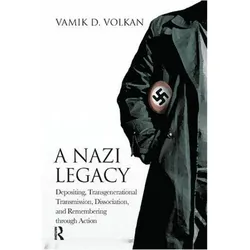 A Nazi Legacy, Sachbücher von Vamik D. Volkan, Vamik D Volkan