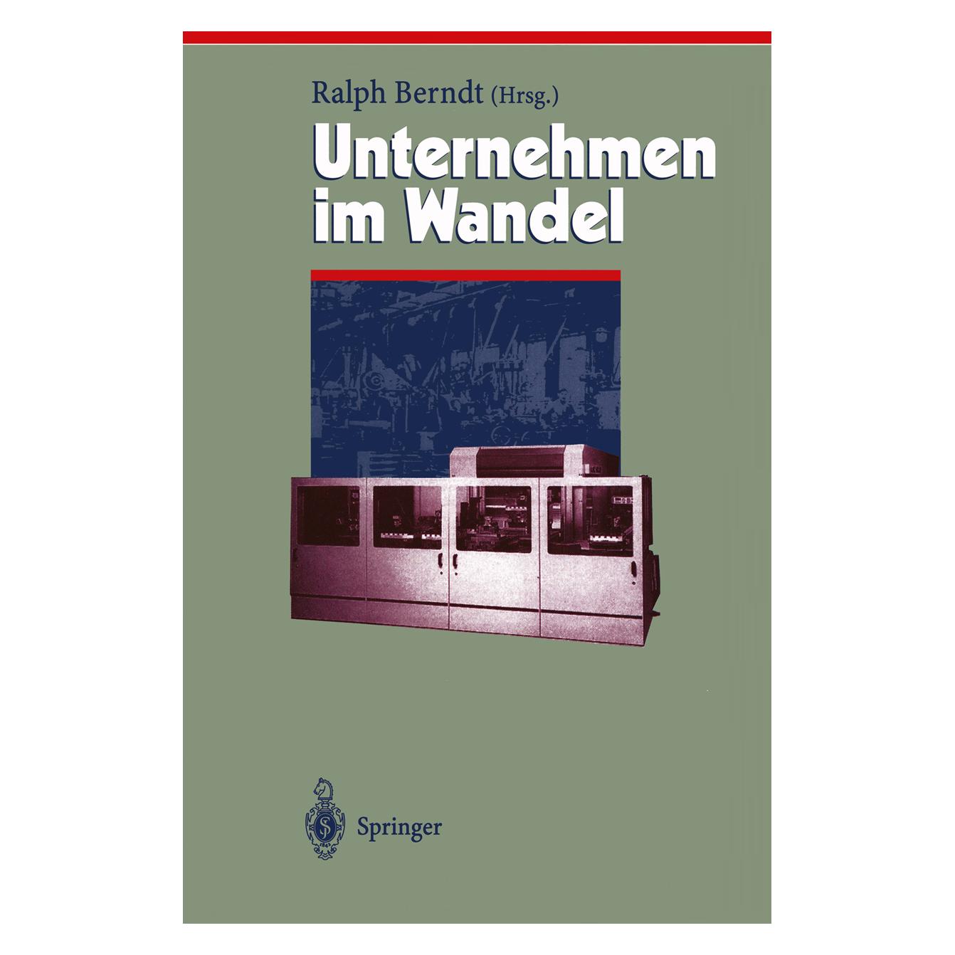 Springer Unternehmen im Wandel Change Management (Deutsch, Softcover, Ralph Berndt) (55530924)