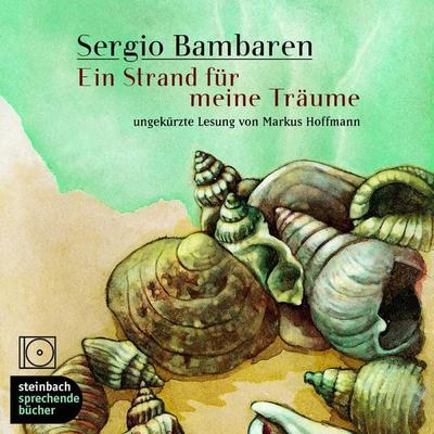 Ein Strand für meine Träume (Ungekürzt) - Sergio Bambaren, Audio, 9783869747125
