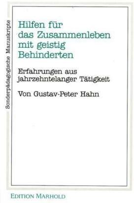 Gustav-Peter Hahn - Hilfen für das Zusammenleben mit geistig Behinderten: Erfahrungen aus jahrzehntelanger Tätigkeit - Preis vom 09.10.2026 07:28:09 h