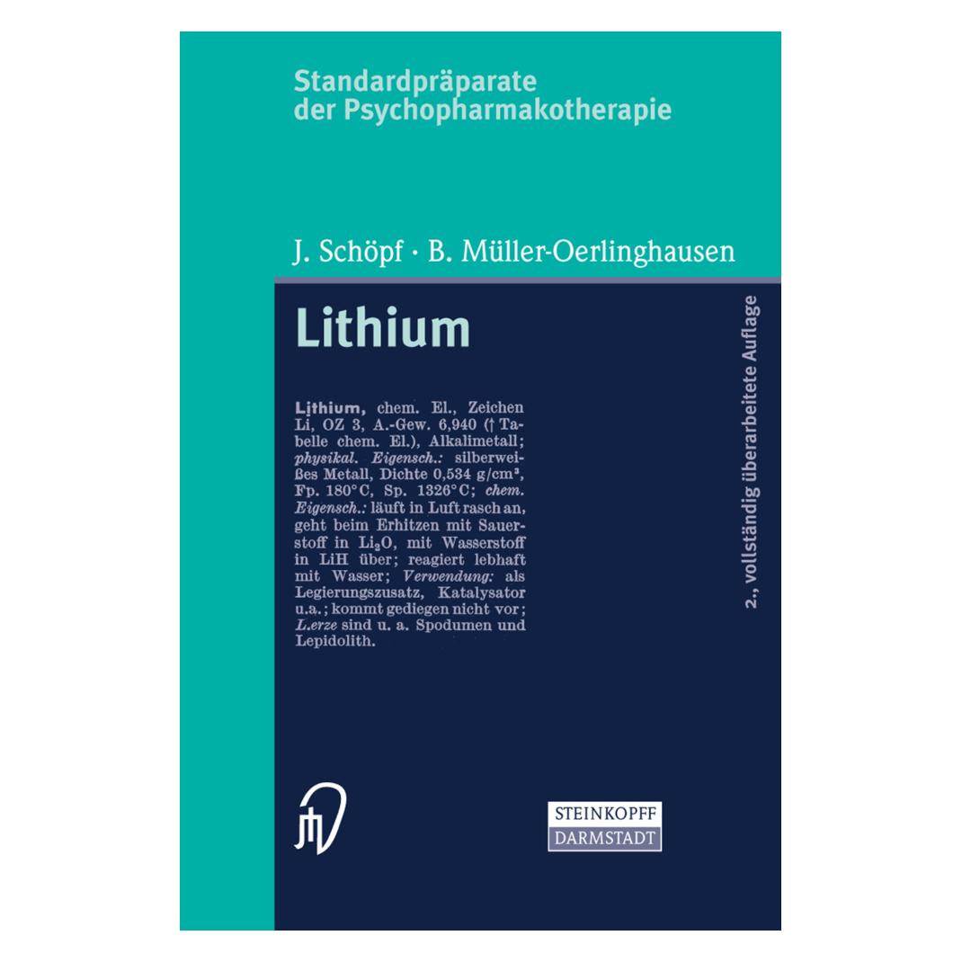Dr. Dietrich Steinkopff Standardpräparate der Psychopharmakotherapie. Lithium (Deutsch, Softcover, B. Müller-Oerlinghausen, J. Schöpf) (56193509)